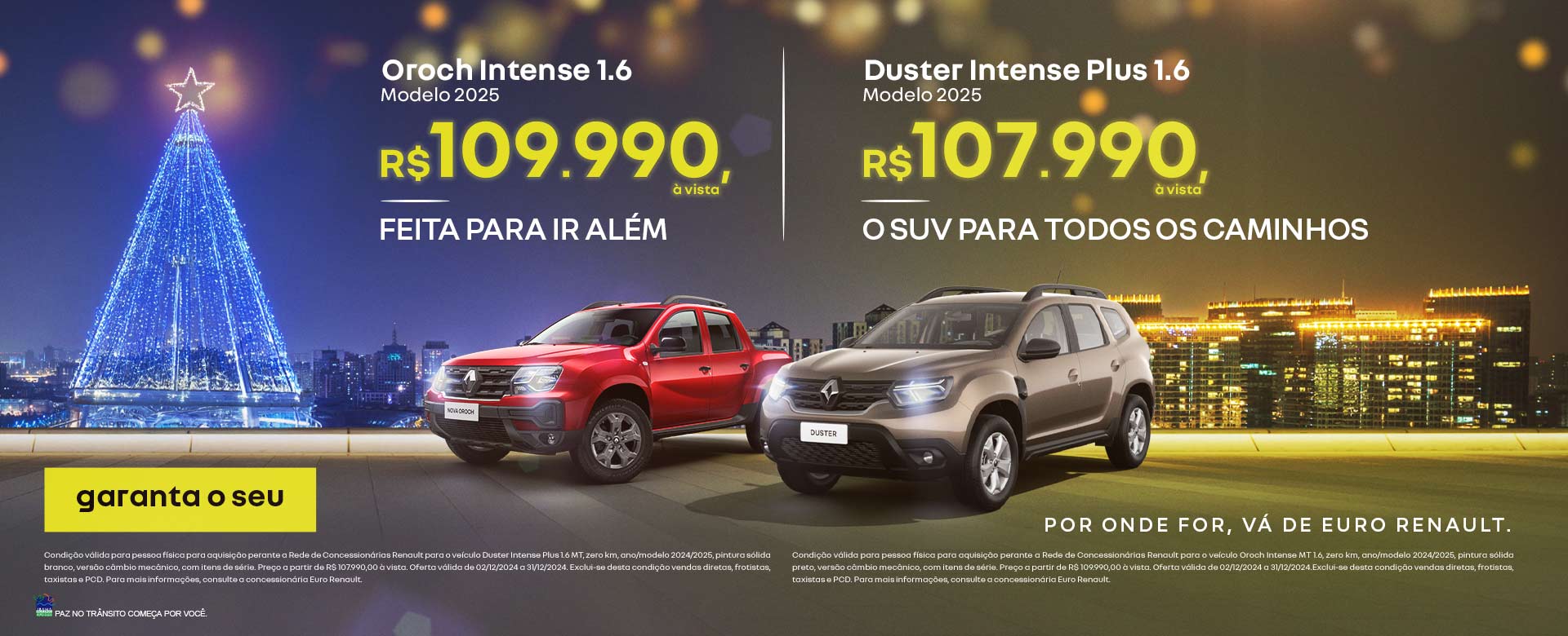 Oroch intense 1.6 por R$ 109.990 e Duster intense 1.6 por R$ 107.990