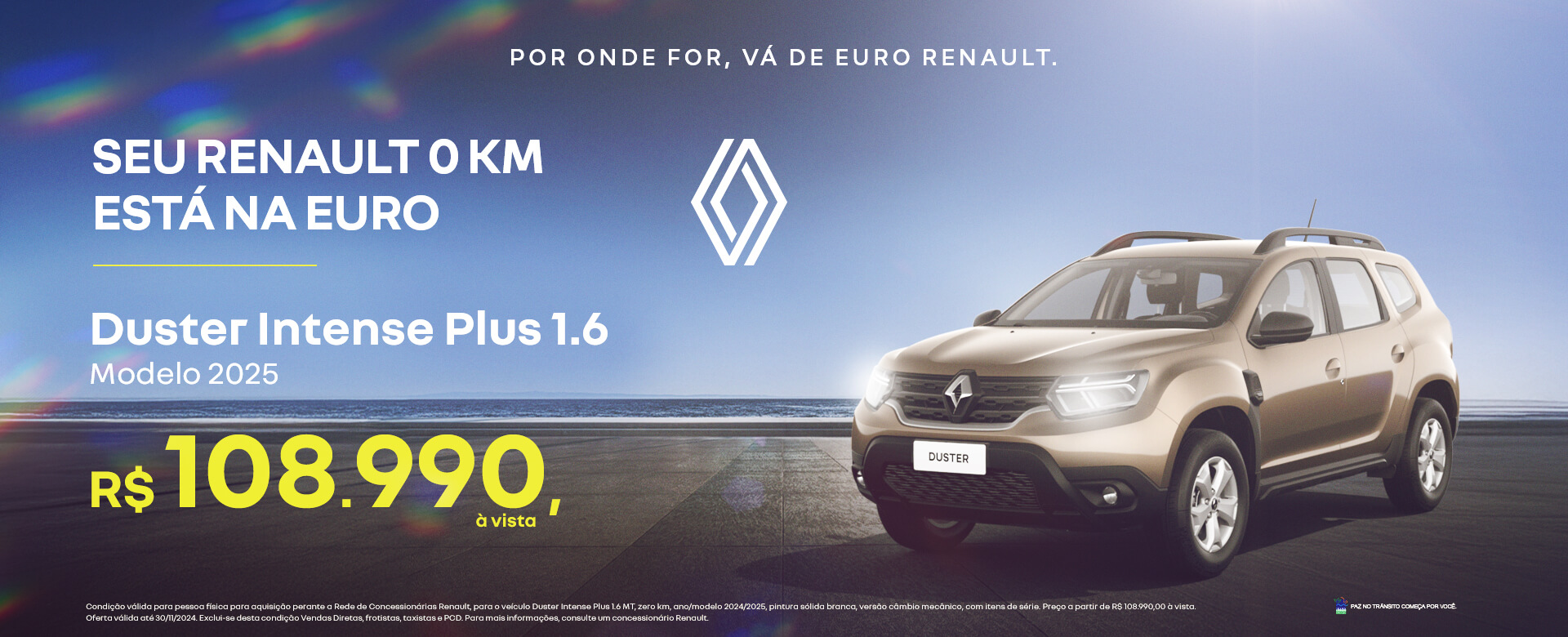 Seu Renault 0KM está na Euro - Duster Intense Plus Mod 2025 - R$ 108.990 à vista 